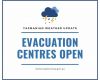 Evacuation Centres Open